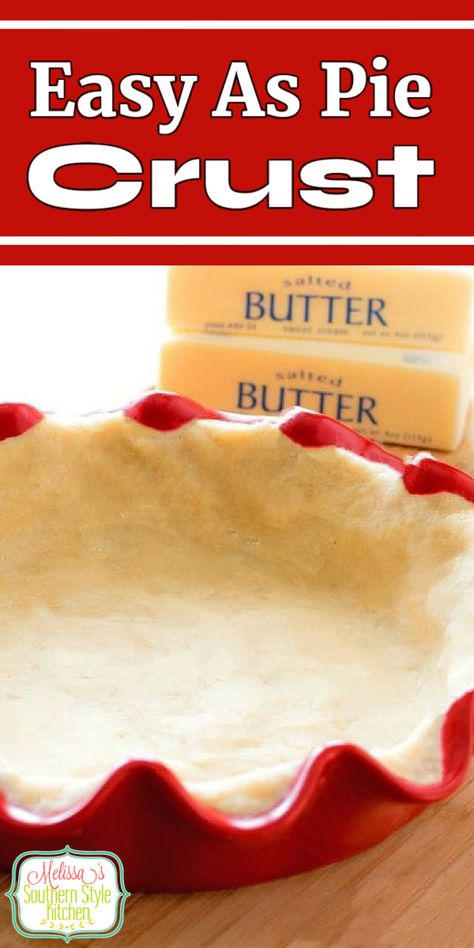 Easy As Pie Crust No Roll Pie Crust Recipe, No Roll Pie Crust, Pie Crust With Butter, Savory Pie Crust, Pie Crust Recipe Easy, Diy Foods, Baked By Melissa, Homemade Pie Crust Recipe, Easy Pie Crust