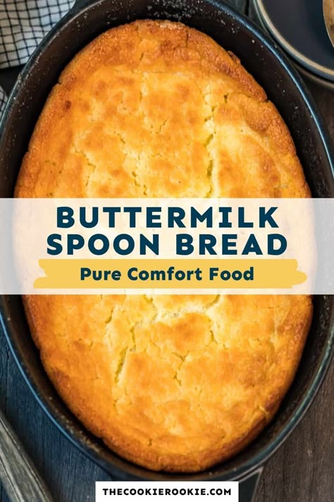 Buttermilk Spoon Bread, Southern Spoon Bread Recipe, Spoonbread Cornbread, Spoon Cornbread, Spoon Rolls, Fried Sides, Spoon Bread Recipe, Corn Spoon Bread, Croissant Rolls