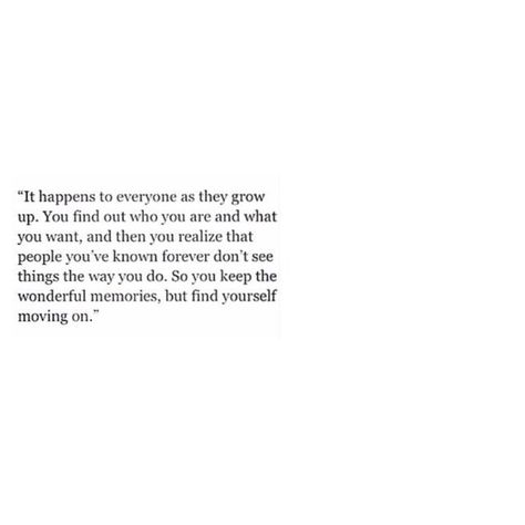 Growing up and moving on. Keep Moving Quotes, Moving On Quotes New Beginnings, Growing Up Quotes, Move On Quotes, Laughing Quotes, Quotes About Everything, Year Quotes, Random Quotes, Learning Quotes