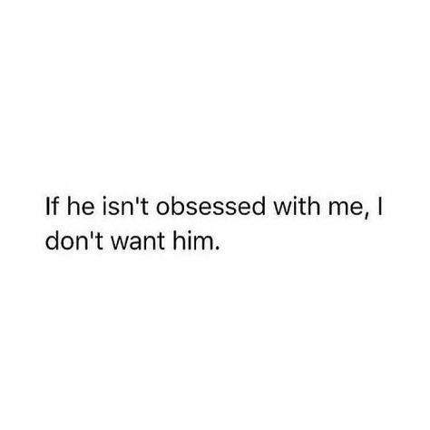 Sayings, quotes, meme, words Quotes About Being Obsessed, Bad Date Quotes, Smash Quotes, Obsessed Quotes, Obsession Quotes, Energy Vibes, Fav Quotes, Brain Dump, Positive Self Affirmations