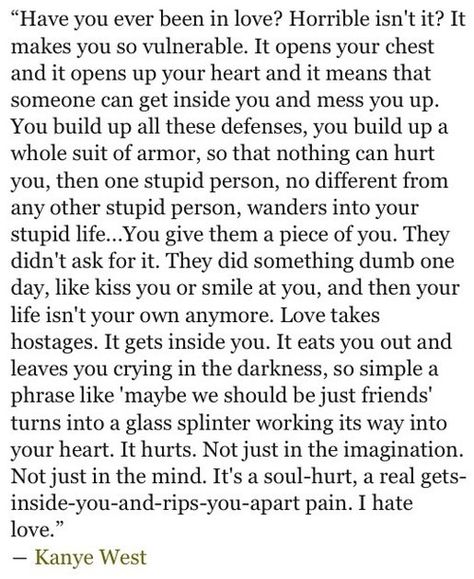 This. Essay About Love, Kanye Quotes, Essay Starters, Kanye West Quotes, Love Definition, Everybody Hurts, Definition Of Love, Hard Quotes, Inspirational Speaker