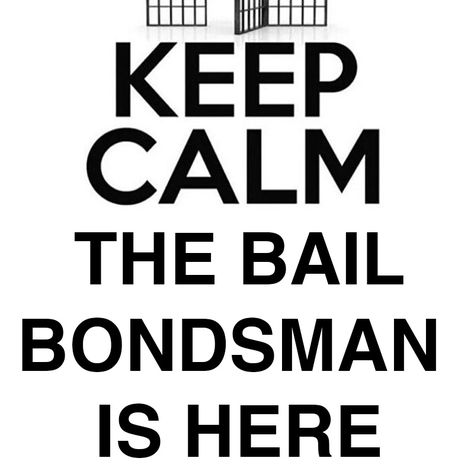 Keep Calm The Bail Bondsman Is Here Austin Bbq, Bail Bondsman, Dog The Bounty Hunter, Bond Quotes, County Jail, Struggle Is Real, Mothers Day Quotes, Business Building, Fire Department