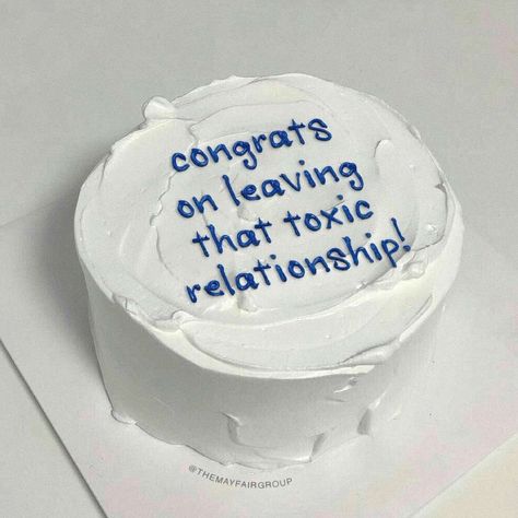 Breakup Party, Ugly Cakes, Cake Quotes, Funny Birthday Cakes, Pretty Birthday Cakes, Just Cakes, Cute Desserts, Toxic Relationships, Pretty Cakes