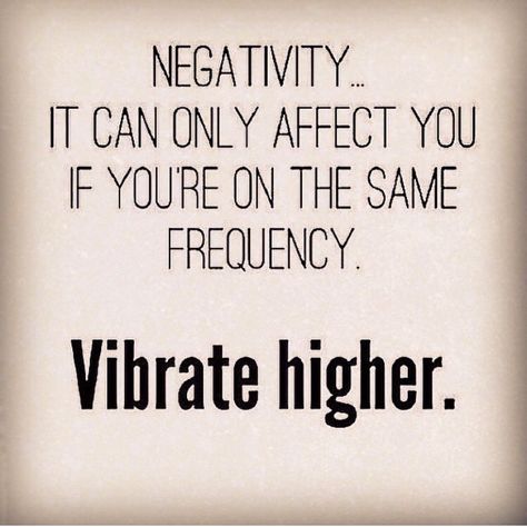 vibrate higher Quotes Mind, Vibrate Higher, Image Positive, A Course In Miracles, Quotes Thoughts, Vibrational Energy, Way Of Life, Positive Thoughts, New Age