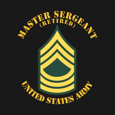 Check out this awesome 'MSG+-+Master+Sergeant++-+Std+-+Retired' design on @TeePublic! Us Army Veteran, Army Ranks, Andrew Carnegie, Master Sergeant, Animal Illustration Art, Military Insignia, Army Quotes, Army Veteran, Military Police