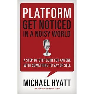 Platform: Get Noticed in a Noisy World, Michael Hyatt. My twitter review: "Get your highlighter ready. This book is jam-packed with practical, actionable tips for anyone who has (or wants) an online presence." Michael Hyatt, I Believe In Love, Social Media Success, Business Books, Inbound Marketing, Great Books, Reading Lists, New York Times, Audio Books