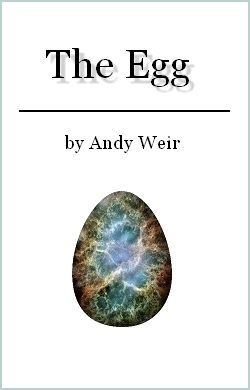 The Egg Andy Weir, 2023 Books, The Things They Carried, Andy Weir, Philosophy Books, Free Books Download, Book Worm, Popular Books, The Egg