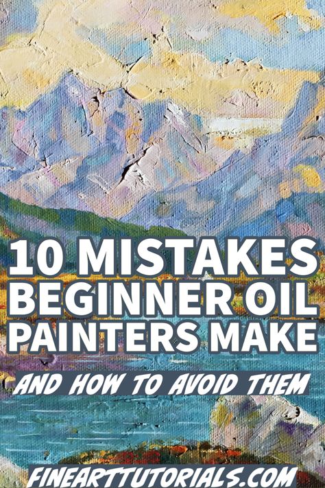 The most common mistakes oil painting beginners make and how to avoid them to enhance your practise. #oilpaintingtips #oilpaintings #oiloncanvas #oilpaintingforbeginners #art #artist #painting #paintingtutorial #paintingforbeginners Oil Paintings Beginner, Starting An Oil Painting, Oil Painting For Beginners Easy, Best Oil Paints, Oil Painting How To Tutorials, Painting Ideas With Oil Paint, Learn To Oil Paint, Oil Painters Artists, Oil And Acrylic Paintings