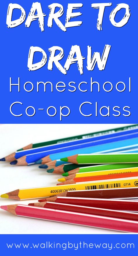 Dare to Draw Homeschool Co-op Class from Walking by the Way Homeschool Coop, Homeschool Music, Homeschool Projects, Parenting Plan, Parenting Classes, Enrichment Activities, Homeschool High School, Art Lessons For Kids, Homeschool Help