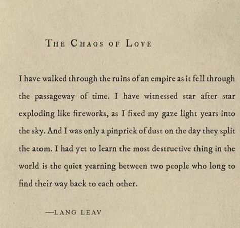 Yearning For Love, Finding Love Quotes, Lang Leav, Quotes And Poems, Dark Feminine, Finding Love, Say What, Pretty Words, For Love