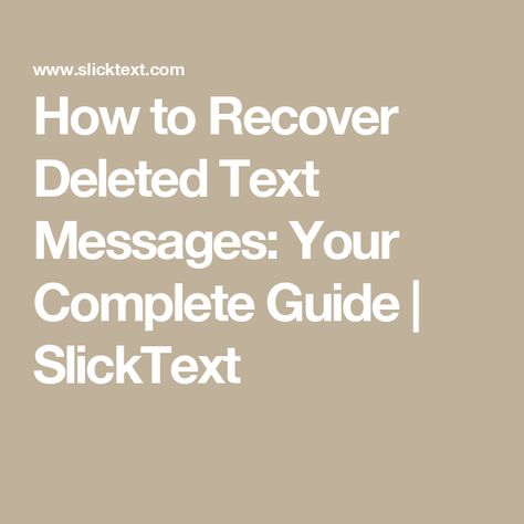 How to Recover Deleted Text Messages: Your Complete Guide | SlickText How To Delete Messages On Pinterest, Text Message Icon, Recover Deleted Photos, Ipad Computer, Phone Carrier, Iphone Tips, Special Text, Sms Message, Corporate Communication