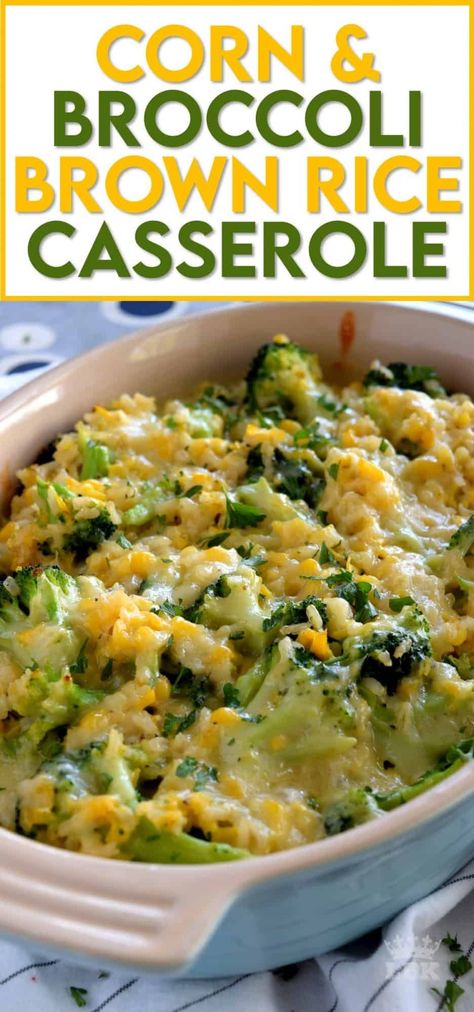 A vegetable-filled casserole with the wholesome goodness of brown rice, broccoli, and corn - perfect as a main dish or a side.  Easy to prepare in very little time, but with impressive results! #corn #broccoli #cheese #brownrice #casserole Broccoli Brown Rice Casserole, Corn And Broccoli, Broccoli And Brown Rice, Broccoli Brown Rice, Rice Broccoli, Vegetable Casserole Recipes, Vegetarian Casserole, Veggie Casserole, Brown Rice Casserole