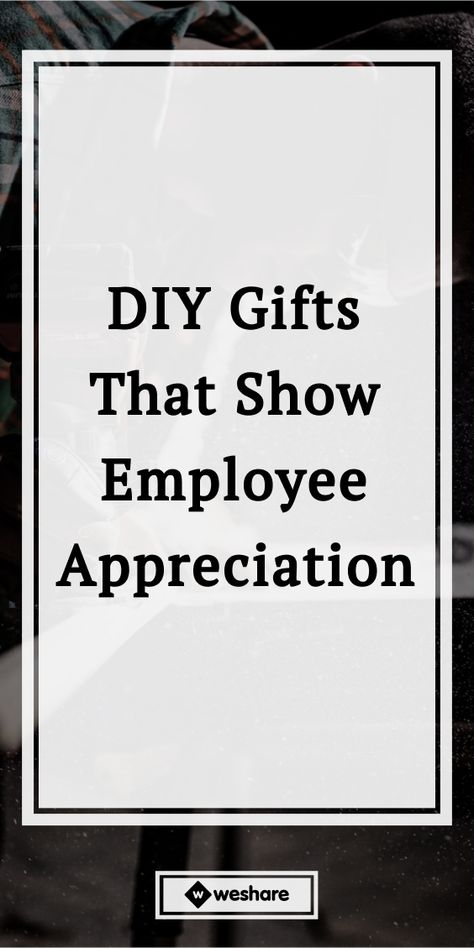 DIY Gifts That Show Employee Appreciation Diy Employee Appreciation, Employee Appreciation Gifts Diy, Appreciation For Employees, Ways To Show Appreciation, Employee Appreciation Board, Appreciation Gifts Diy, Workplace Culture, Employee Morale, Email Marketing Software