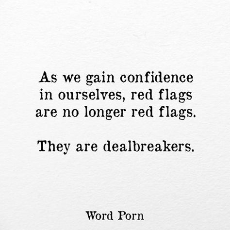 Bisexuality is a deal breaker? Well, your biphobia is a deal breaker for me. Your insecurity, immaturity, ignorance and desire to have everything revolve around you are a deal breaker for me. Emotional Availability, Red Flags, How To Gain Confidence, Red Flag, A Quote, Lessons Learned, Note To Self, Great Quotes, Words Quotes