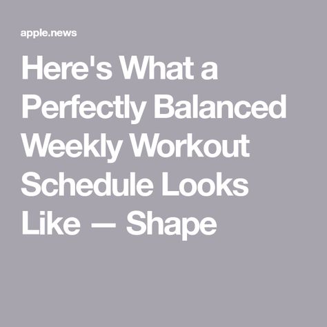 Here's What a Perfectly Balanced Weekly Workout Schedule Looks Like — Shape Best Workout Schedule, Weekly Workout Routine, Exercise Schedule, Gym Schedule, Weekly Workout Routines, Weekly Workout Schedule, Health Articles Wellness, Kettle Bell, Weekly Workout Plans