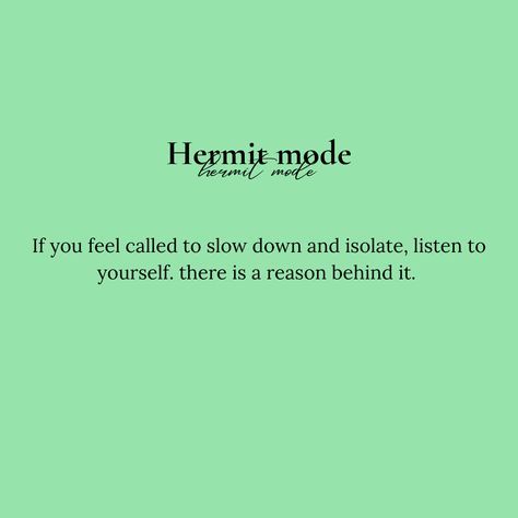 #mindfulness #fyp #motivation #mindset Hermit Mode Quotes, Hermit Quotes, Hermit Mode, Aa Quotes, Mindfulness Quotes, Listening To You, Me Quotes, How To Become, How Are You Feeling