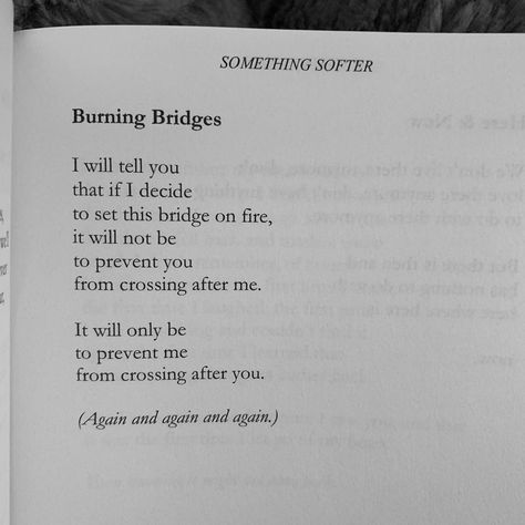 Burning A Bridge Quotes, Burning Heart Quotes, You Burned The Bridge Quotes, They Burned The Bridge Quotes, Kristina Mahr Quotes, Burn The Bridge Quotes, Quotes About Burning Bridges, Burning Love Quotes, Bridge Quotes Life