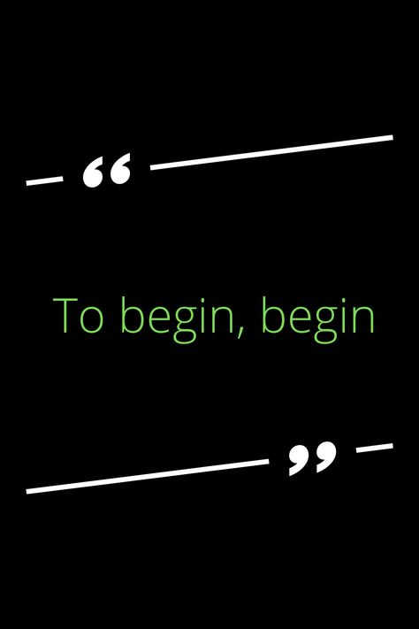 Good Start Quotes, Don't Procrastinate, Start Quotes, William Wordsworth, Achievement Quotes, Mind Set, Hard Quotes, The Hardest Part, One Step Closer