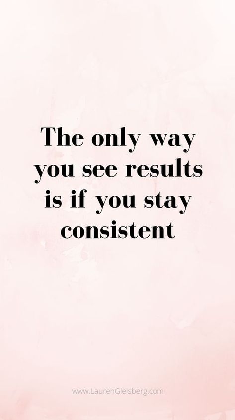 The only way to see results is if you stay consistent #study #tips #success - Image Credits: Lauren Gleisberg Stay Consistent, Fitness Inspiration Quotes, Motivational Quotes For Success, Self Control, Reminder Quotes, Fitness Quotes, Study Motivation, Affirmation Quotes, Wallpaper Aesthetic