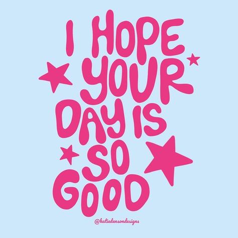 Hope You Have An Amazing Day, Hope You’re Having A Good Day, You Are Doing Great, Youre Amazing, Have An Awesome Day, Street Quotes, Positive Energy Quotes, 타이포그래피 포스터 디자인, Have A Great Week