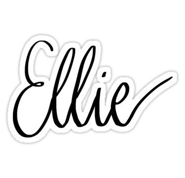 Ellie Sticker Ellie Tattoo Name, Ellie Meaning, Ellie Name Tattoo, Ellis Name, Ellie Name, Ella Name Art, Names Wallpaper, Ellie Name Sign, Baby Name Book