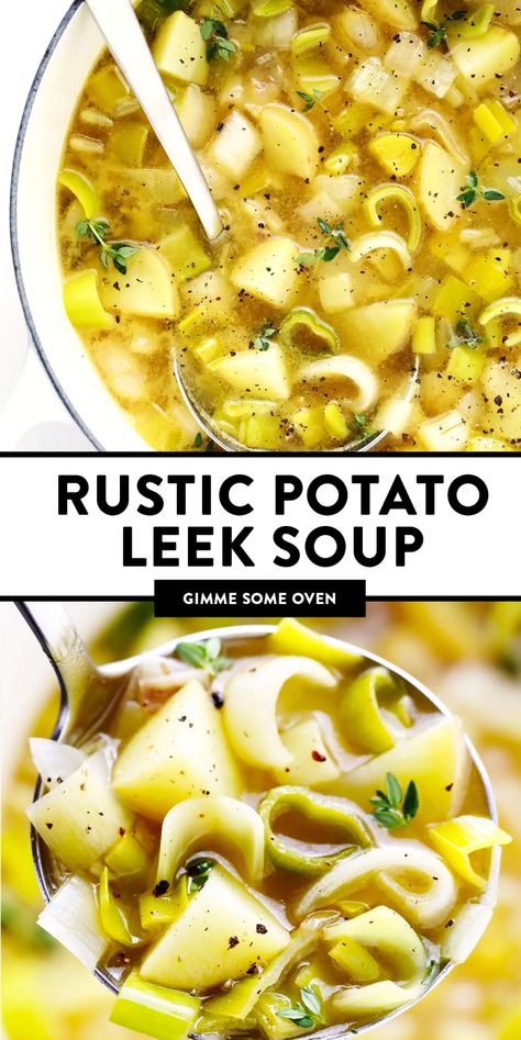 This Rustic Potato Leek Soup is easy to make in about 35 minutes, it's naturally gluten-free, vegetarian, vegan, and it's made with the most delicious, light, garlic-herb broth. A quick, easy and healthy dinner recipe that's always so comforting! (Feel free to add croutons or a sprinkle of Parmesan cheese too!) | gimmesomeoven.com #soup #potato #leek #french #onion #healthy #glutenfree #vegetarian #vegan #dinner #mealprep Potato Leek Parsnip Soup, Soup Potato Leek, Leek Kale Soup, Cabbage Leek And Potato Soup, Chicken Leek And Potato Soup, Potato Leek Soup Vegetarian, Best Leek And Potato Soup Recipe, Leek And Onion Soup, Leek Potato Recipes