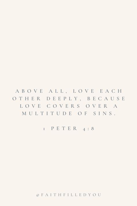 Bible Verses About Love (1 Peter 4:8) |  tom and jerry tattoo ideas for couples Beautiful Sayings About Love, Scripture Of Love, Bible Verse For Partner, Scripture About Family Love, Bible Verse About Best Friends, Bible Verse About Sisters, Bible Verse About Soulmate, Bible Verse About Husband And Wife, Bible Verse About Relationships Couple