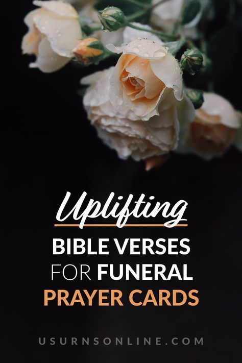 25 Uplifting Bible Verses for Funeral Prayer Cards » Urns | Online When A Loved One Dies, Sacred Music, Organization Binder, Service Table, Memorial Ideas, Uplifting Bible Verses, Message Bible, Life Binder, Best Bible Verses