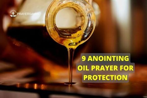 9 Powerful Anointing Oil Prayer For Protection (Samples) Prayer To Anoint Oil, Anointing Oil Prayer Recipe, Anointing Oil Prayer For Home, Anointing Oil Prayer, Powerful Prayers For Protection, Prayer Images, Humble Heart, Anointing Oil, Spiritual Attack