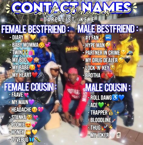 Contact Names For Stud Best Friend, Contact For Best Friend, Baddie Contact Names, Text Replacement Ideas, Names For People In Your Contacts, Hood Nickname, Contact Names For Cousin, Titles For Friends, Threads Ideas Instagram