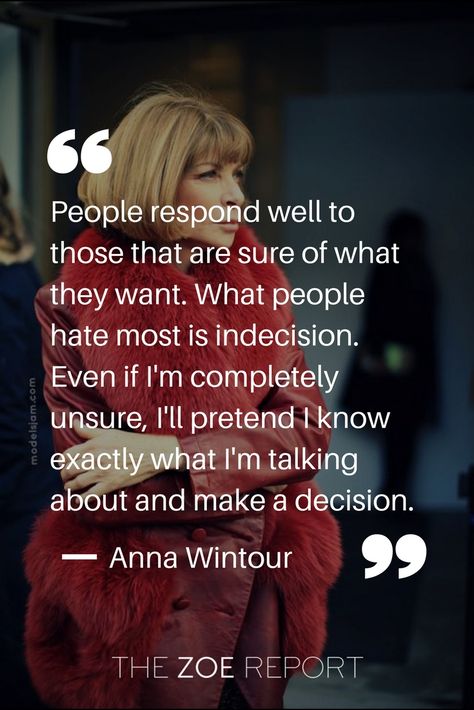 Anna Wintour quote Anna Wintour Aesthetic, Anna Wintour Quotes, Anna Wintor, Anna Wintour Style, Career Quotes, Vie Motivation, Online Privacy, Robert Kiyosaki, Anna Wintour