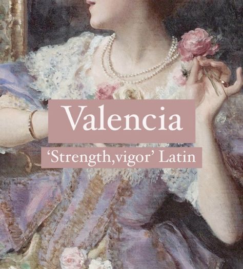 Baby girl name Valencia. Valeria Name Meaning, Lacey Name, Valentina Name, Spanish Nicknames, Latin Aesthetic, Valentine Name, Oc Names, Latin Names, Mystical Names