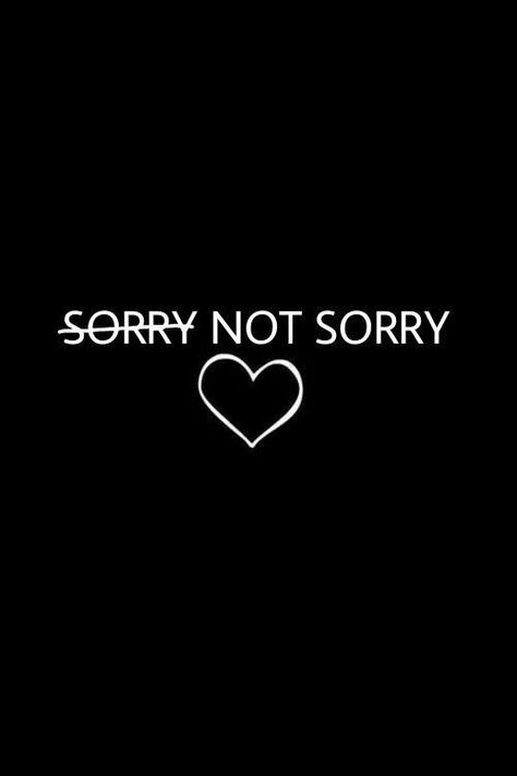 Sorry Wallpaper, Happy Week End, Me And My Friend, Words Wallpaper, Sorry Not Sorry, Not Sorry, Tumblr Wallpaper, Screen Wallpaper, Dark Wallpaper