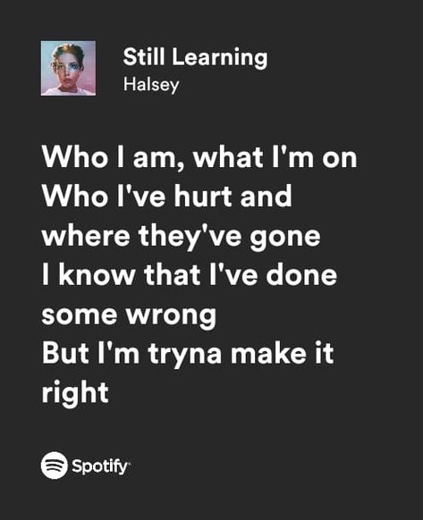 halsey still learning lyrics spotify playlist aesthetic Still Learning Halsey, Halsey Song Lyrics, Mgk Lyrics, Spotify Playlist Aesthetic, Halsey Lyrics, Playlist Aesthetic, Halsey Songs, Lyrics Spotify, Relatable Lyrics