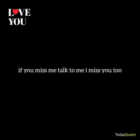 Love Quotes Miss Me Quotes, You Miss Me, Today Quotes, September 2024, Inside Me, Love Notes, I Miss You, I Missed, Miss Me