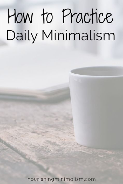 How to Practice Daily Minimalism - Nourishing Minimalism Photo Minimalism Inspiration, Creating A Capsule Wardrobe, Minimalism Living, Becoming Minimalist, Interior Design Minimalist, Minimalist Inspiration, Minimalism Lifestyle, Minimal Living, Minimalist Baby