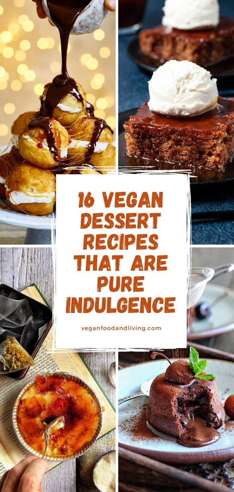 16 vegan dessert recipes that are pure indulgence including vegan profiteroles, vegan sticky toffee pudding, vegan creme brulee and a vegan chocolate fondant. Vegan Gluten Free Desert, Vegan Cafe Food Ideas, Vegan Asian Dessert Recipes, Vegan Bakery Recipes, Vegan Sugarfree Desserts, Decadent Vegan Desserts, Vegan Fancy Dessert, Vegan Gluten Free Dessert Recipes, Vegan Desserts Recipes