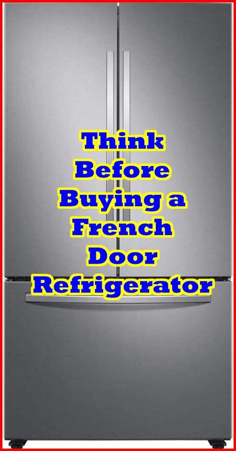 Cons of French Door Refrigerator Fridge In Kitchen, French Refrigerator, Small French Doors, Big Refrigerator, Big Fridge, Old Refrigerator, Refrigerator Wall, Fridge French Door, Frigidaire Refrigerator