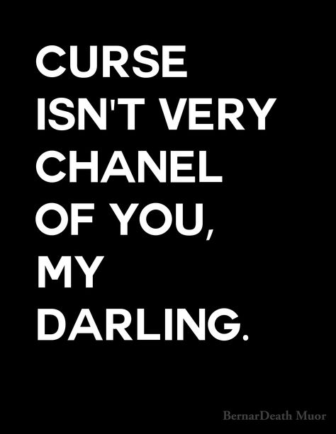 Curse isn't very nice of you, my darling. |  Me, every  damn early morning. | #chanel #funny #because is #true #notamorningperson #morning #curse -bernardeath No Cursing Aesthetic, Stop Cursing, No Cursing, 2025 Board, Chanel Aesthetic, Vision Board Images, Curse Words, Self Healing Quotes, My Darling