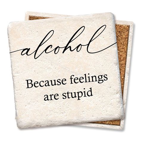 Coasters are super funny and absorbent made from natural absorbent limestone. Condensation disappears before your eyes with our absorbent coasters while you have a good laugh, because drink stains aren’t funny but our coasters are! Coasters Funny, Funny Coaster, Humorous Sayings, Funny Coasters, Absorbent Coasters, Wine Bags, Beer Coasters, Country Side, Soul Quotes