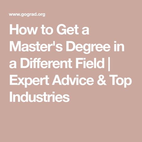 How to Get a Master's Degree in a Different Field | Expert Advice & Top Industries Public Health Career, Back To Uni, Going Back To College, Bachelor's Degree, Graduate Degree, Master's Degree, Distance Education, Bachelors Degree, Online Student