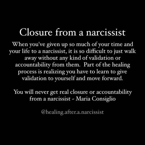 Getting Closure Quotes, Quotes About Healing From A Toxic Relationship, Toxic Narcissistic Quotes, Narcissistic Closure, Quotes On Narcissism Toxic People, Getting Out Of Narcissistic Relationship Quotes, Narcissistic Love Quotes, How To Survive A Narcissistic Relationship, Narcissistic Survivor Quotes