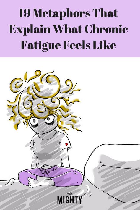 19 Metaphors That Describe What Chronic Fatigue Feels Like | The Mighty Chronic Exhaustion, Chronic Fatigue Diet, Chronic Tiredness, Epstein Barr, Chronic Fatigue Symptoms, Fatigue Syndrome, Invisible Illness, Chronic Fatigue, Autoimmune Disease