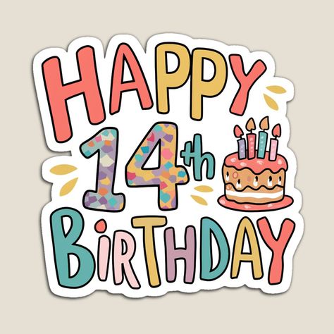 Get my art printed on awesome products. Support me at Redbubble #RBandME: https://www.redbubble.com/i/magnet/Happy-14th-Birthday-by-Itsheartshop/160298514.TBCTK?asc=u Happy Birthday 14th Girl, Birthday Ideas 14th Birthday, Happy 14th Birthday Girl, Happy 14th Birthday, Birthday Sleepover, Birthday Logo, Girly Cakes, Birthday Letters, 14th Birthday