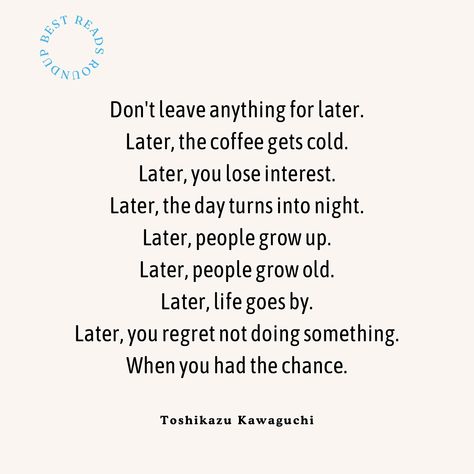 Do not procrastinate. Stay safe and be kind to yourself ❤️ #quotes #procrastination #books #readmore #bestreadsroundup Anti Procrastination Quotes, Quotes For Procrastinators, Dont Procrastinate Quotes, Quotes Procrastination, Quotes About Procrastination, Stop Procrastinating Quotes, Stop Procrastinating, Quotes To Stop Procrastinating, Procrastination Quotes