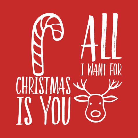 Christmas I Love You, All I Want For Christmas Is You Wallper, All I Want For Christmas Is You Aesthetic, I Don’t Like Christmas Quotes, All I Want For Christmas Is You, Can’t Wait For Christmas Quotes, Holiday Quotes Christmas, Christmas Cotton T-shirt With Text Print, Love My Kids Quotes