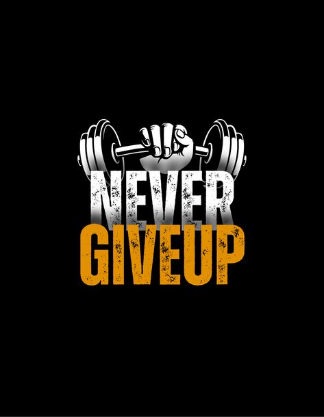 swaet gym never giveup Gym Profile Picture, Gym Dp, Gym Logo Design Ideas, Gym Text, Motivational Logo, Motivation Logo, Gym Tshirt Design, Healthy Motivation Quotes, Logos Gym