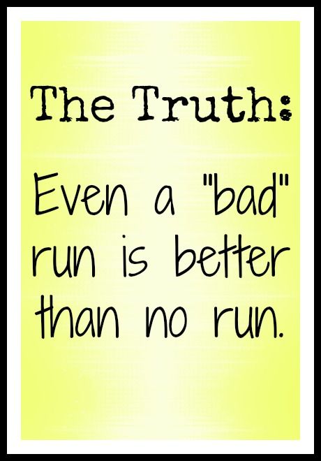 Even a bad run is better than no run Bad Week, Running Quotes, Warm Home, Running Inspiration, Train Your Mind, Run Happy, Keep Running, Running Motivation, Just Run