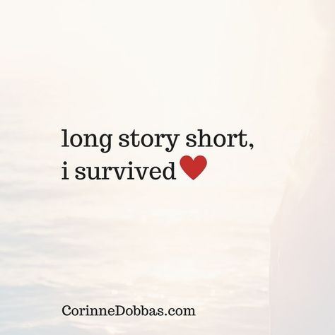 I Survived Quotes, Survivor Quotes, Hell Yeah, I Survived, Quotes About Strength, True Quotes, Favorite Quotes, Wise Words, Quotes To Live By