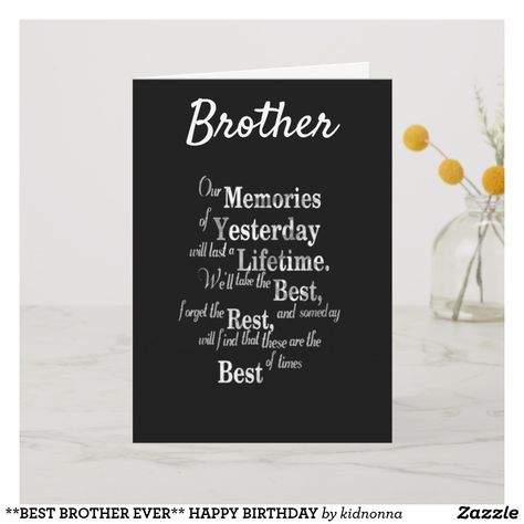 Cards For Brother, Best Brother Ever, Brother Birthday Quotes, Design For Wall, Birthday Brother, Birthday Wishes For Brother, Birthday Cards For Brother, Happy Birthday Best Friend, Friend Birthday Quotes